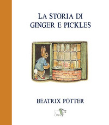 La storia di Ginger e Pickles Beatrix Potter