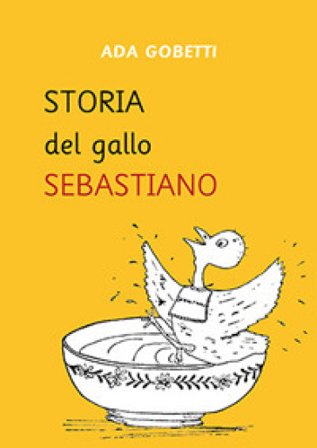 Storia del gallo Sebastiano Ada Gobetti