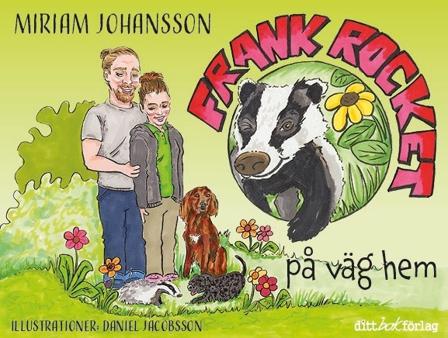 Frank Rocket på väg hem - Bok av Miriam Johansson - Inbunden