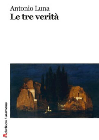 Le tre verità Antonio Luna