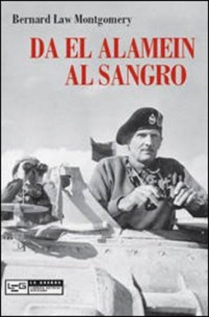Da El Alamein al Sangro Bernard Law Montgomery