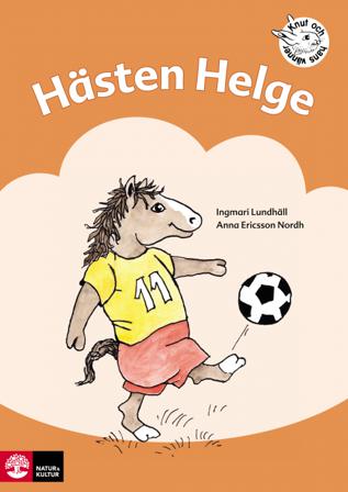 Hästen Helge - Bok av Ingmari Lundhäll & Anna Ericsson-Nordh - Häfte