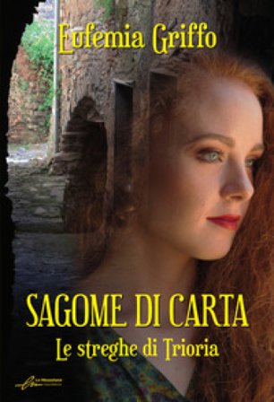 Sagome di carta. Le streghe di Triora. Ediz. integrale Eufemia Griffo