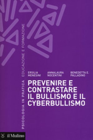 Prevenire e contrastare il bullismo e il cyberbullismo Ersilia Menesini