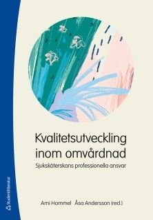 Kvalitetsutveckling inom omvårdnad