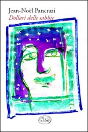 Dollari delle sabbie Jean-Noel Pancrazi