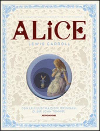 Alice nel paese delle meraviglie-Attraverso lo specchio e quello che Alice vi trovò. Ediz. illustrata Lewis Carroll