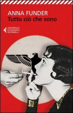 Tutto ciò che sono Anna Funder