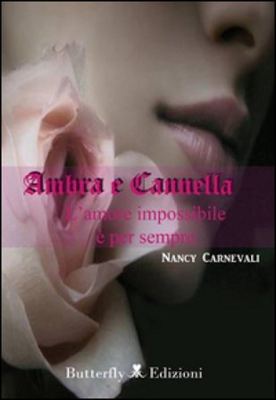 Ambra e cannella. L'amore impossibile è per sempre Nancy Carnevali