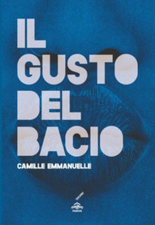 Il gusto del bacio Camille Emmanuelle