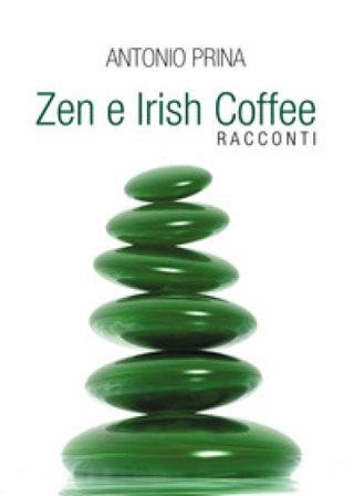 Zen e Irish Coffee Antonio Prina