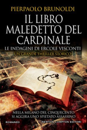 Il libro maledetto del Cardinale. Le indagini di Ercole Visconti Pierpaolo Brunoldi