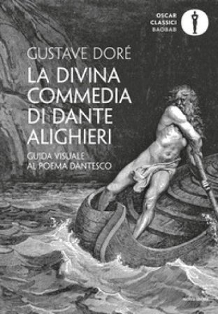 La Divina Commedia di Dante Alighieri. Guida visuale al poema dantesco. Ediz. illustrata Gustave Dorè
