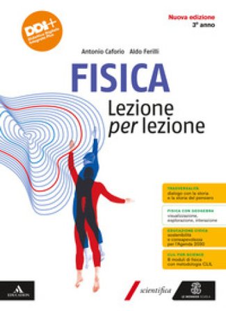 Fisica Lezione per lezione. Per il 3° anno delle Scuole superiori. Con e-book. Con espansione online. Vol. 1 Antonio Caforio