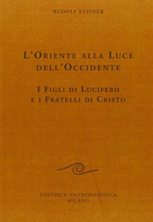 L'oriente alla luce dell'occidente Rudolph Steiner
