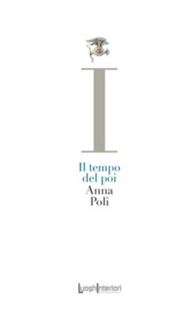 Il tempo del poi Anna Poli