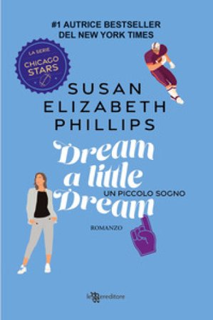Dream a little dream. Un piccolo sogno Susan Elizabeth Phillips
