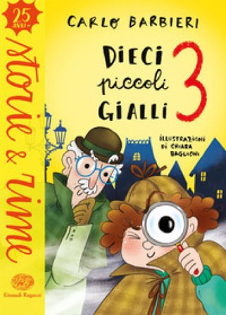 Dieci piccoli gialli 3. Ediz. a colori Carlo Barbieri