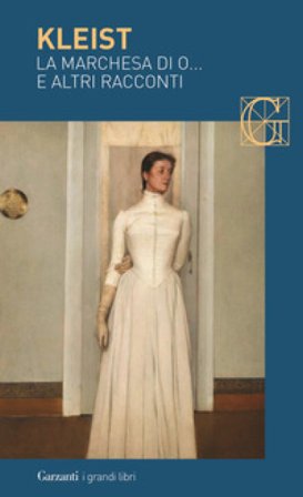 La marchesa di O... e altri racconti Heinrich Von Kleist