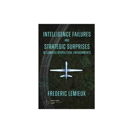 Intelligence Failures and Strategic Surprises in Complex Geopolitical Environments (inbunden, eng)