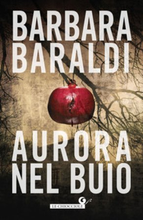 Aurora nel buio Barbara Baraldi