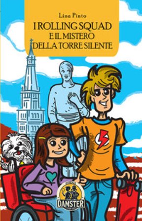 I Rolling Squad e il mistero della torre silente Lina Pinto