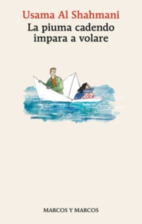 La piuma cadendo impara a volare Usama Al Shahmani
