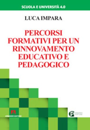 Percorsi formativi per un rinnovamento educativo e pedagogico Luca Impara
