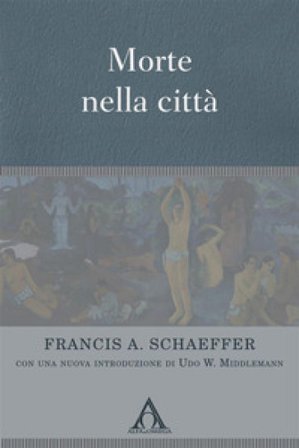 Morte nella città Francis A. Schaeffer
