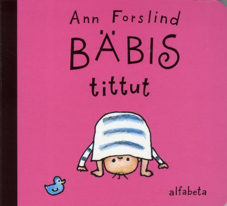 Bäbis tittut - Bok av Ann Forslind - Board book