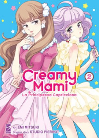 Creamy mami. La principessa capricciosa. Vol. 2 Emi Mitsuki