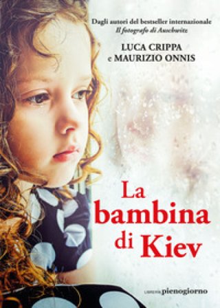La bambina di Kiev Luca Crippa