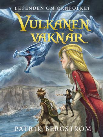 Vulkanen vaknar - Bok av Patrik Bergström - Inbunden