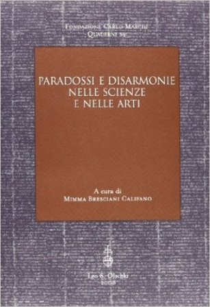 Paradossi e disarmonie nelle scienze e nelle arti