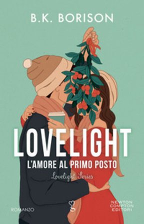 L'amore al primo posto. Lovelight B.K. Borison