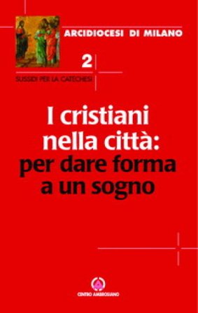 I cristiani nella città: per dare forma a un sogno null