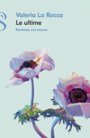 Le ultime Valeria La Rocca