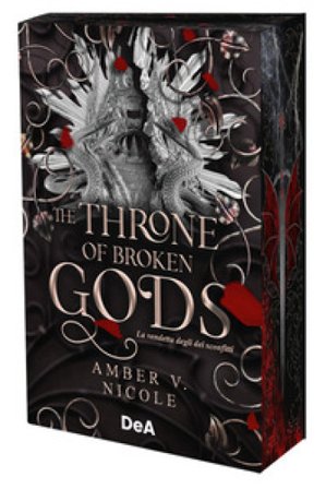 The throne of broken gods. La vendetta degli dei sconfitti. Booklover approved Amber V. Nicole