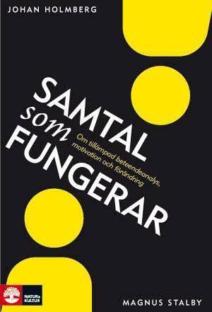 Samtal som fungerar: Om tillämpad beteendeanalys, motivation och förändring