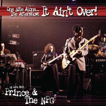 One nite alone...the aftershow: it ain'o Prince