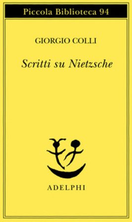 Scritti su Nietzsche Giorgio Colli