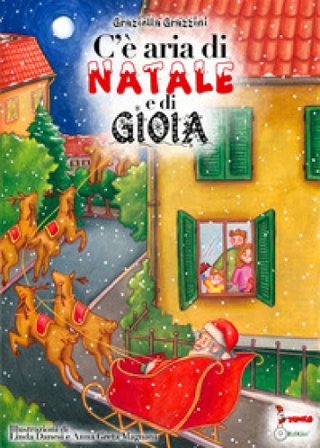 C'è aria di Natale e di gioia. Ediz. illustrata Graziella Grazzini
