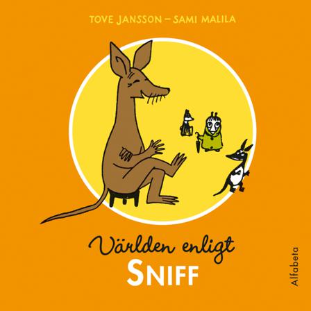 Världen enligt Sniff - Bok av Tove Jansson - Inbunden