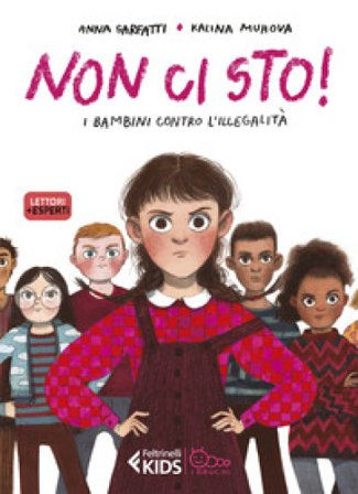 Non ci sto! I bambini contro l'illegalità Anna Sarfatti