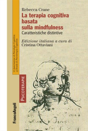 La terapia cognitiva basata sulla mindfulness. Caratteristiche distintive Rebecca Crane