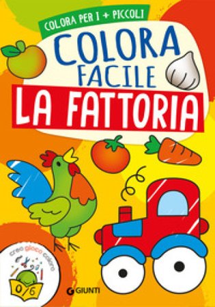 La fattoria. Colora facile. Ediz. a colori Irene Mazza