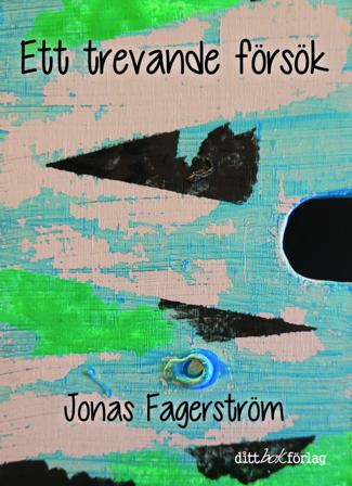 Ett trevande försök - Bok av Jonas Fagerström - Häfte