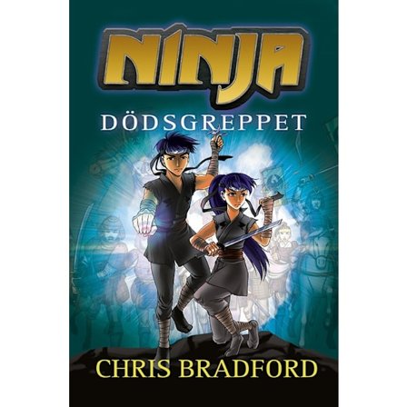 Ninja. Dödsgreppet 9789187667152