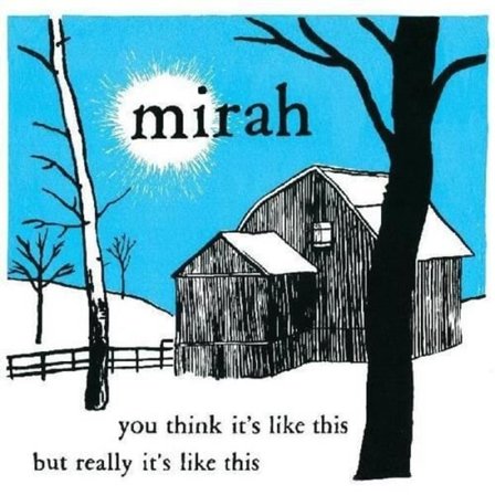 Mirah - Du tror att det är så här men det är verkligen så här (20-årsjubileum