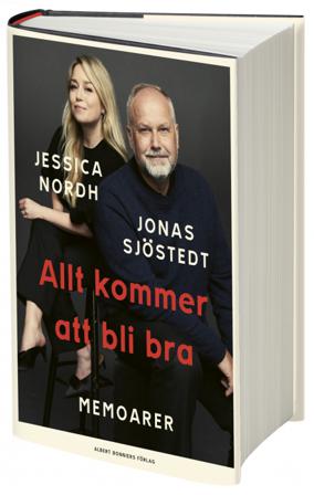 Allt kommer att bli bra : memoarer - Bok av Jonas Sjöstedt & Jessica Nordh - Inbunden